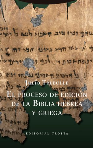 Proceso de edición de la biblia hebrea y griega