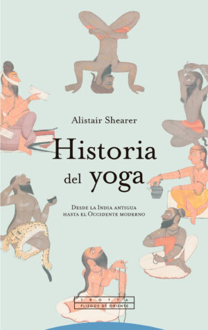 Historia del yoga: de la India antigua al occidente moderno