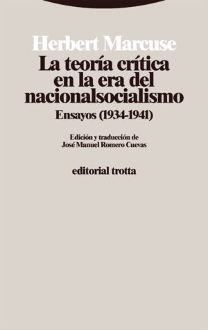 La teoría critica en la era del nacionalsocialismo : ensayos (1934-194