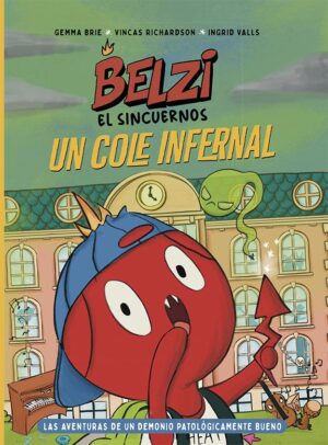 Belzi el sincuernos, 2 : un cole infernal