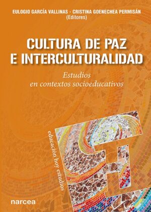 Cultura de paz e interculturalidad : estudios en contextos socioeducativos