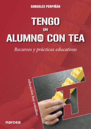 Tengo un alumno con TEA : recursos y prácticas educativas