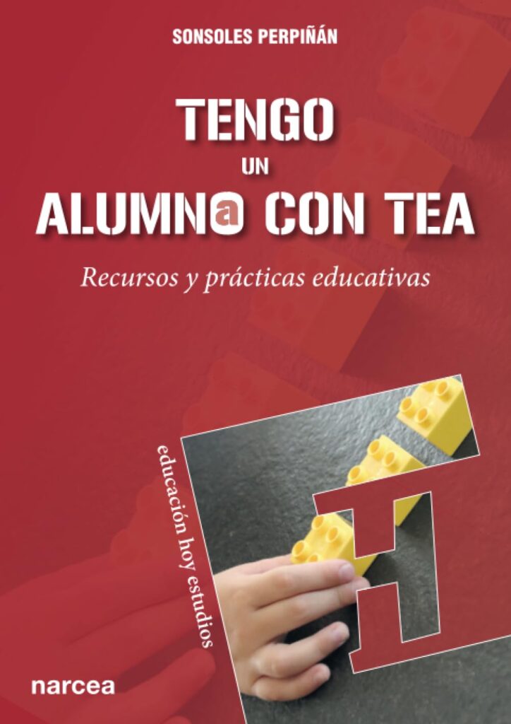 Tengo un alumno con TEA : recursos y prácticas educativas