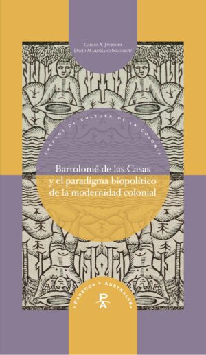 Bartolomé de las Casas y el paradigma biopolitico de la modernidad col
