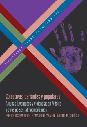 Colectivas, parlantes y populares : algunas juventudes y violencias en
