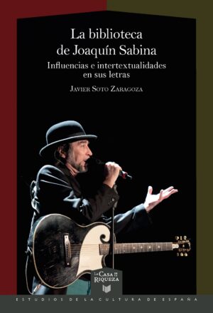 La biblioteca de Joaquín Sabina : influencias e intertextualidades en
