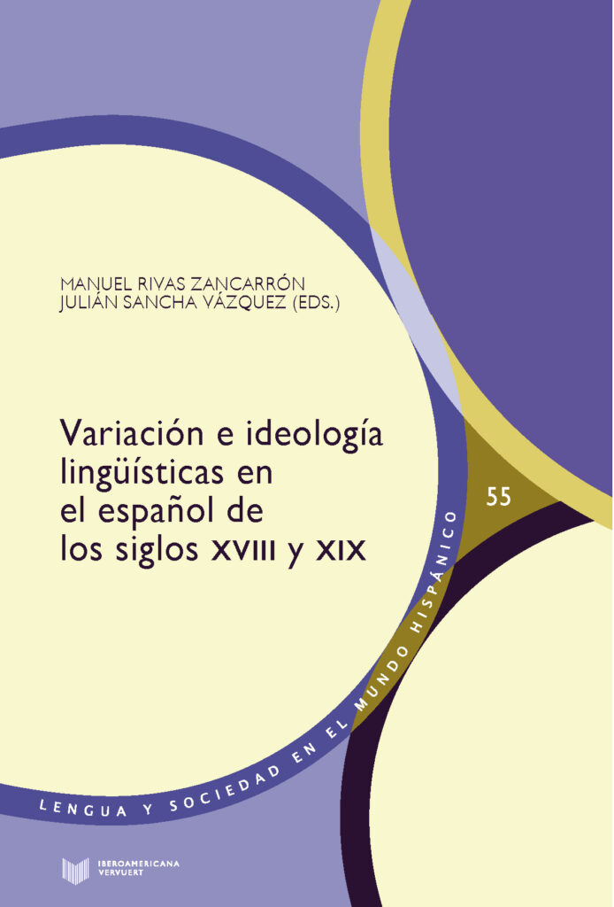 Variación e ideología lingüísticas en el español de los siglos XVIII y