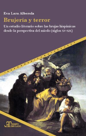 Brujería y terror : un estudio literario sobre las brujas hispánicas d