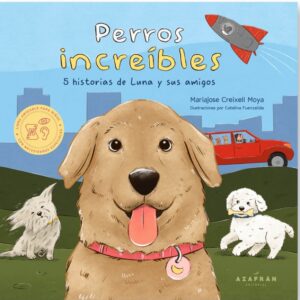 Perros increíbles : 5 historias de luna y sus amigos