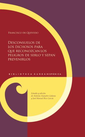 Desconsuelos de los dichosos para que reconozcan los peligros de serlo