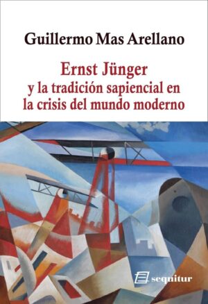 Ernst Jünger y la tradición sapiencial en la crisis del mundo moderno