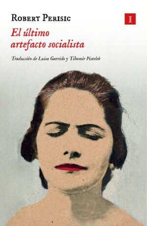 El ultimo artefacto socialista