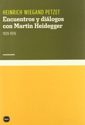 Encuentros y diálogos con Martin Heidegger 1929-1976