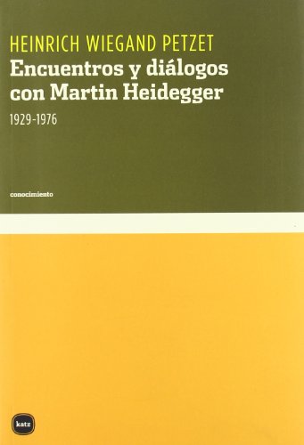 Encuentros y diálogos con Martin Heidegger 1929-1976