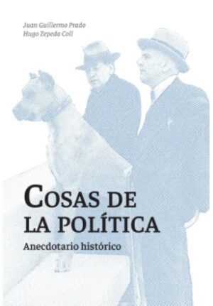 Cosas de política - anecdotario histórico