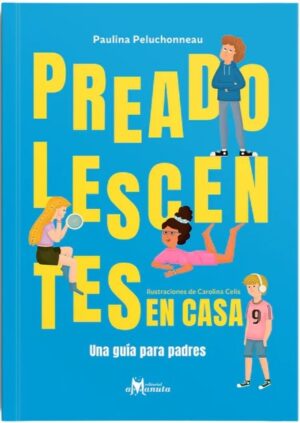 Preadolescentes en casa - una guía para padres