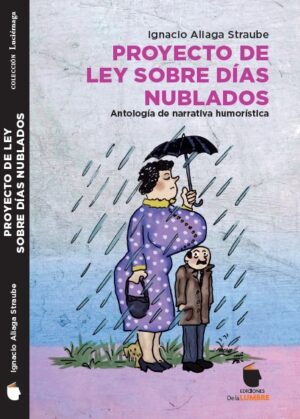 Proyecto de ley sobre días nublados (antología de narrativa humorística)