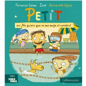 Petit : no quiero que se me moje el cerebro