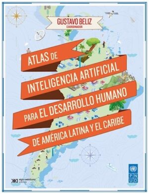 Atlas de inteligencia artificial para el desarrollo humano de América