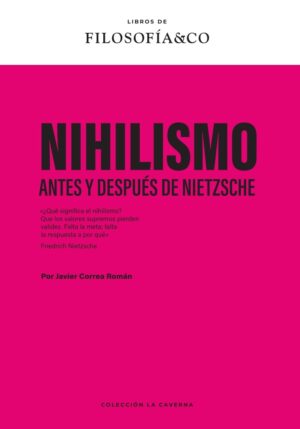 Nihilismo : antes y después de Nietzsche