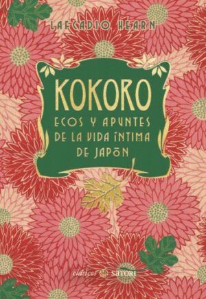 Kokoro : ecos y apuntes de la vida íntima de Japón