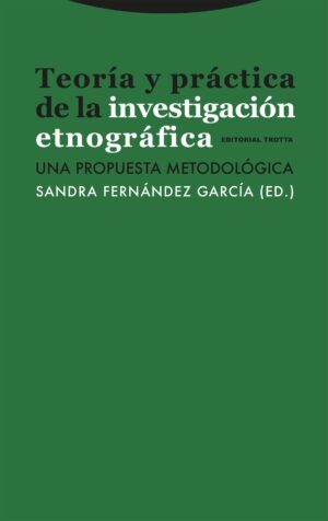 Teoría y práctica de la investigación etnográfica : una propuesta meto