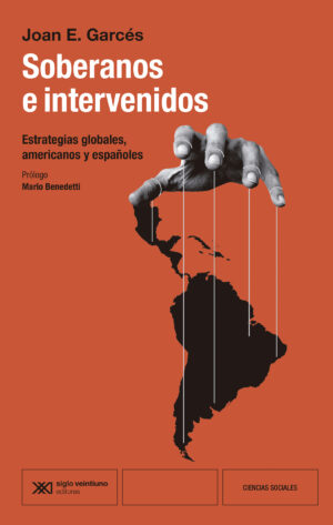 Soberanos e intervenidos: estrategias globales, americanos y españoles