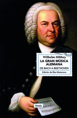 La gran música alemana : de Bach a Beethoven