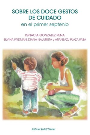 Sobre los doce gestos del cuidado en el primer septenio