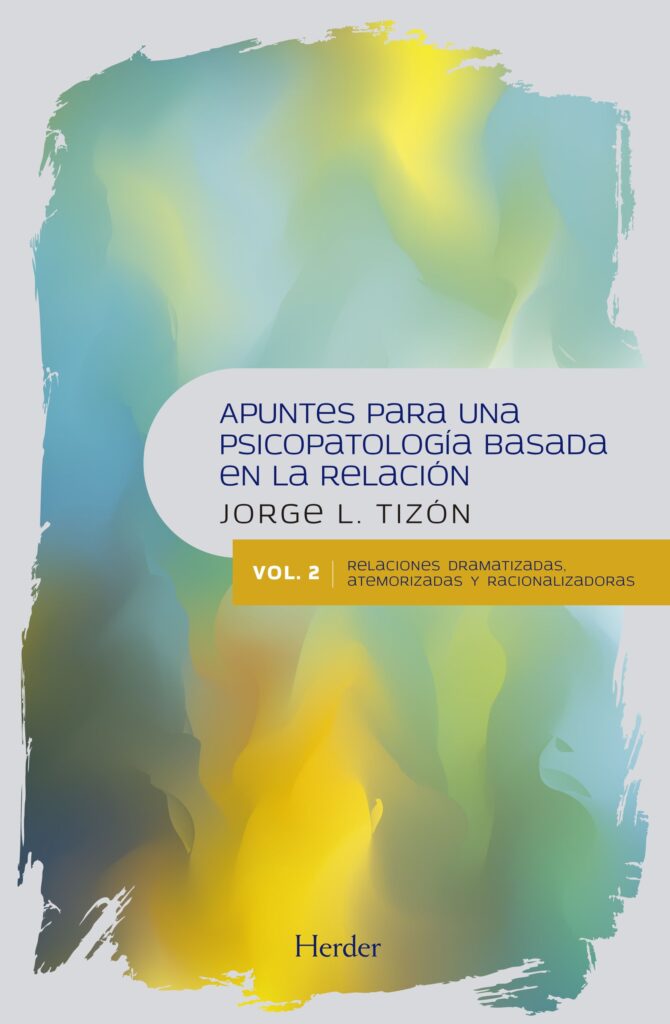 Apuntes para una psicopatología basada en la relación: vol.2: relaciones dramati