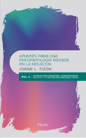 Apuntes para una psicopatología basada en la relación: vol.4: las relaciones par