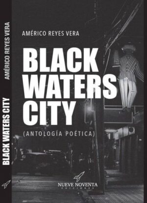 Black waters city : antología poética