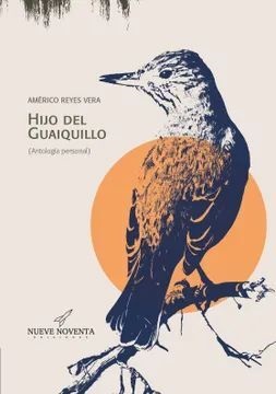 Hijo del Guaiquillo : antología personal