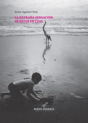 La extraña sensación de estar en casa