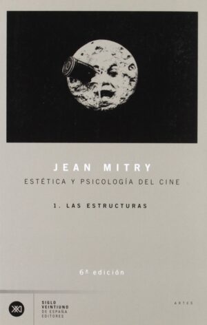 Estética y psicología del cine, t.1: las estructuras
