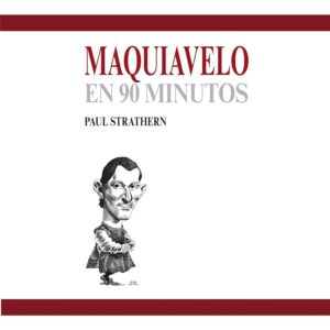 Maquiavelo en 90 minutos