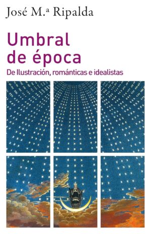Umbral de época: de ilustración, románticas e idealistas