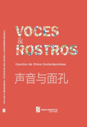 Voces & rostros : cuentos de China contemporánea