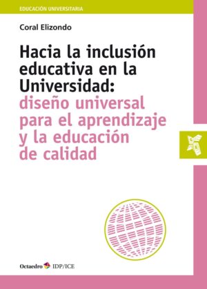 Hacia la inclusión educativa en la universidad: diseño universal para el aprendi