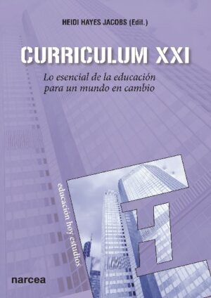 Currículum XXI: lo esencial de la educación para un mundo en cambio
