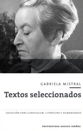 Gabriela Mistral : textos seleccionados (CORE-UAI)