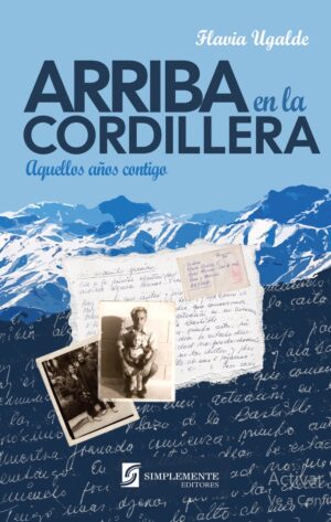Arriba en la cordillera - aquellos años contigo